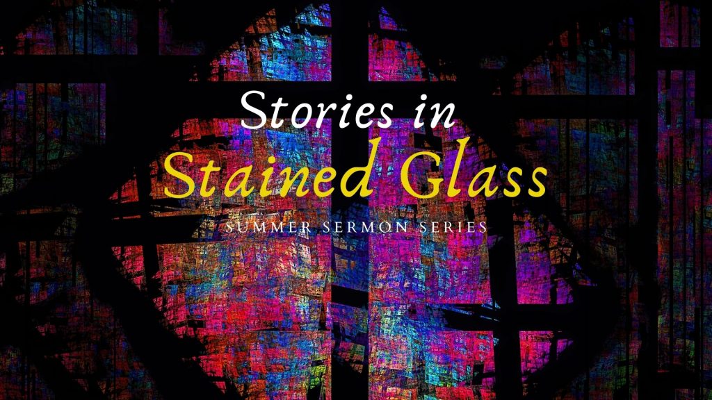 Stories in Stained Glass Sermon Series Image